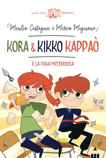 Kora e Kikko Kappaò - Manlio Castagna, Marco Magnone - Libro Lapis 2024, Quelli della Rodari | Libraccio.it