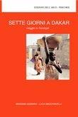 Sette giorni a Dakar. Viaggio in Senegal - Massimo Giannini, Luca Macchiavelli - Libro Ediarco 2004 | Libraccio.it