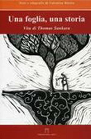 Una foglia, una storia. Vita di Thomas Sankara - Valentina Biletta - Libro Ediarco 2005, Illustrati | Libraccio.it