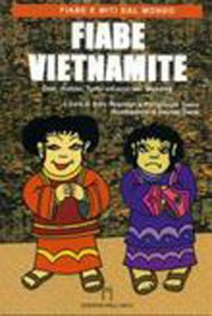 Fiabe vietnamite. Dee, mostri, furbi ed eroi del Mekong. Ediz. illustrata - Sara Rezoagli, Piergiorgio Siena - Libro Ediarco 2005, Fiabe e miti dal mondo | Libraccio.it