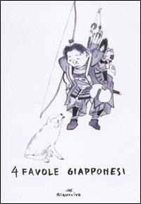 Quattro favole giapponesi  - Libro Acquaviva 2009, Tascabili | Libraccio.it