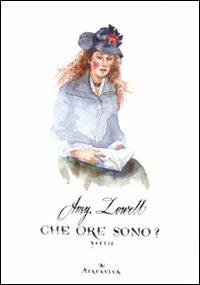 Che ore sono? - Amy Lowell - Libro Acquaviva 2010, Tascabili | Libraccio.it