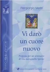 Vi darò un cuore nuovo. Sussidio animatori. Vol. 2