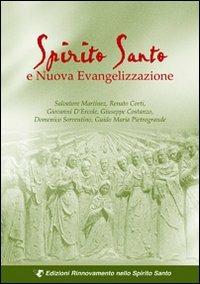 Spirito Santo e nuova evangelizzazione  - Libro Edizioni RnS 2013 | Libraccio.it