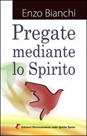 Pregate mediante lo spirito