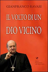 Il volto di un Dio vicino - Gianfranco Ravasi - Libro Edizioni RnS 2014 | Libraccio.it