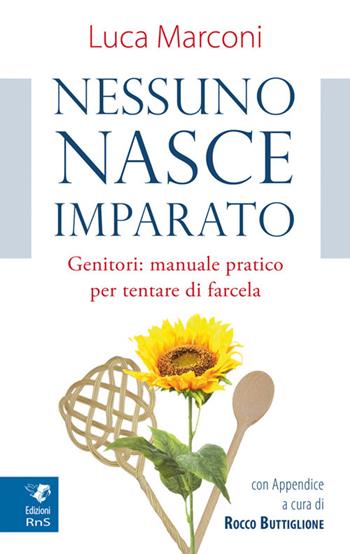 Nessuno nasce imparato - Luca Marconi - Libro Servizi RnS 2016 | Libraccio.it