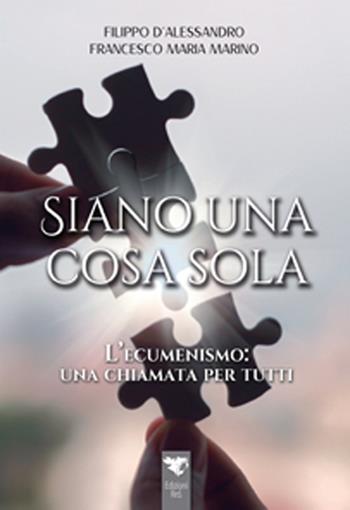 Siano una cosa sola - Filippo D'Alessandro, Francesco Maria Marino - Libro Servizi RnS 2022 | Libraccio.it