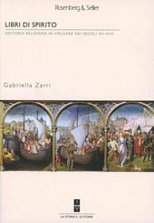 Libri di spirito. Editoria religiosa in volgare nei secoli XV-XVII