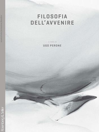 Filosofia dell'avvenire  - Libro Rosenberg & Sellier 2010, Dubbio&Speranza | Libraccio.it
