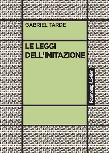 Le leggi dell'imitazione - Gabriel Tarde - Libro Rosenberg & Sellier 2012, Dubbio&Speranza | Libraccio.it