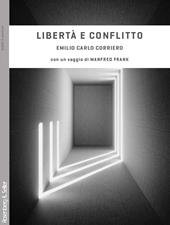 Libertà e conflitto. Da Heidegger a Schelling, per un'ontologia dinamica