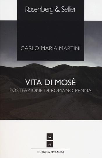 Vita di Mosè - Carlo Maria Martini - Libro Rosenberg & Sellier 2013, Dubbio&Speranza | Libraccio.it