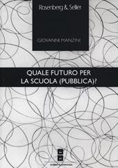 Quale futuro per la scuola (pubblica)?