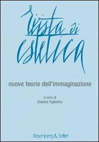 Rivista di estetica (2013). Vol. 53: Nuove teorie dell'immaginazione  - Libro Rosenberg & Sellier 2013 | Libraccio.it