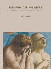 Teologia del «Miserere». Da Savonarola al «Beneficio di Cristo» 1492-1543