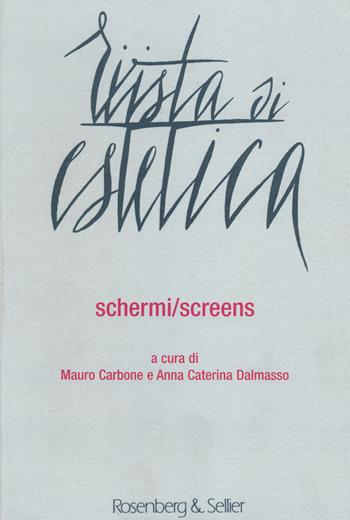 Rivista di estetica. Vol. 55: Schermi/screens.  - Libro Rosenberg & Sellier 2014 | Libraccio.it