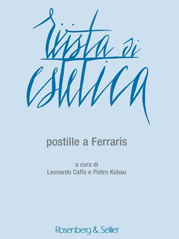 Rivista di estetica (2015). Vol. 60: Postille a Ferraris  - Libro Rosenberg & Sellier 2021 | Libraccio.it