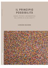 Il principio possibilità. Masse, potere e metamorfosi nell’opera di Elias Canetti
