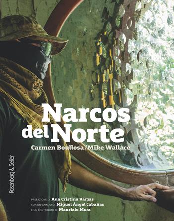 Narcos del Norte - Carmen Boullosa, Mike Wallace - Libro Rosenberg & Sellier 2017, Orizzonti geopolitici | Libraccio.it