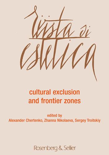 Rivista di estetica (2018). Vol. 67: Cultural exclusion and frontier zones.  - Libro Rosenberg & Sellier 2020 | Libraccio.it