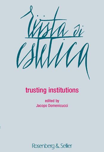 Rivista di estetica (2018). Vol. 68: Trusting institutions.  - Libro Rosenberg & Sellier 2020 | Libraccio.it