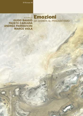 Emozioni. Da Darwin al pragmatismo  - Libro Rosenberg & Sellier 2020, Le scienze | Libraccio.it
