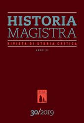 Historia Magistra. Rivista di storia critica (2019). Vol. 30