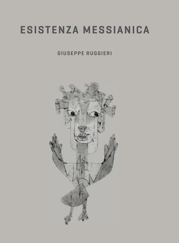 Esistenza messianica - Giuseppe Ruggieri - Libro Rosenberg & Sellier 2020, Dubbio&Speranza | Libraccio.it