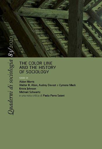Quaderni di sociologia (2020). Vol. 83: The color line and the history of sociology  - Libro Rosenberg & Sellier 2021 | Libraccio.it