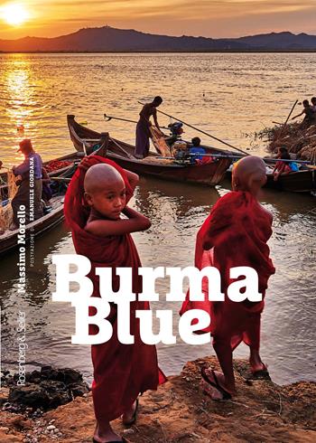 Burma Blue - Massimo Morello - Libro Rosenberg & Sellier 2021, Orizzonti geopolitici | Libraccio.it