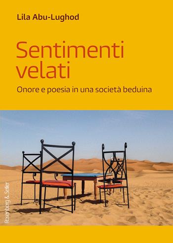 Sentimenti velati. Onore e poesia in una società beduina - Lila Abu-Lughod - Libro Rosenberg & Sellier 2022, Terreni di confronto | Libraccio.it