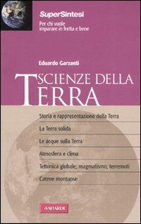 Scienze della terra - Eduardo Garzanti - Libro Vallardi A. 2007, SuperSintesi | Libraccio.it