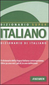 Dizionario italiano - Laura Craici - Libro Vallardi A. 2006, Dizionario Super | Libraccio.it