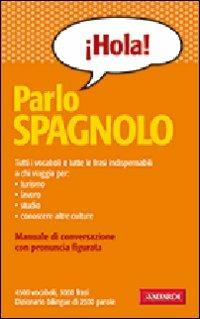 Parlo spagnolo - Patrizia Faggion - Libro Vallardi A. 2007, Manuali di conversazione | Libraccio.it
