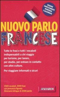 Nuovo parlo francese  - Libro Vallardi A. 2007, Manuali di conversazione | Libraccio.it