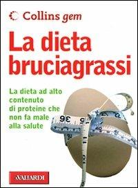 La dieta bruciagrassi  - Libro Vallardi A. 2007, Collins Gem | Libraccio.it