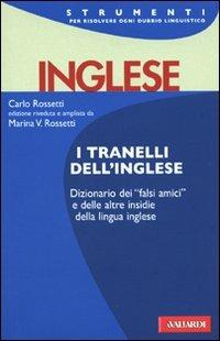 I tranelli dell'inglese - Carlo Rossetti, Marina V. Rossetti - Libro Vallardi A. 2007, Strumenti | Libraccio.it