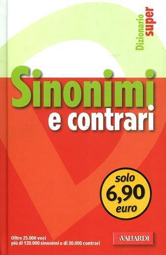 Sinonimi e contrari (ediz. speciale opportunity) - Laura Craici - Libro Vallardi A. 2008, Dizionario Super | Libraccio.it