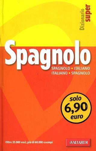 Dizionario Spagnolo (ediz. speciale opportunity)  - Libro Vallardi A. 2008, Dizionario Super | Libraccio.it