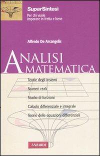 Analisi matematica - Alfredo De Arcangelis - Libro Vallardi A. 2009, SuperSintesi | Libraccio.it