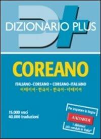 Dizionario coreano. Italiano-coreano, coreano-italiano  - Libro Vallardi A. 2009, Dizionari plus | Libraccio.it