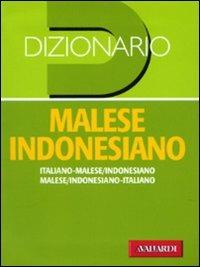 Dizionario malese indonesiano. Italiano-malese indonesiano, malese indonesiano-italiano  - Libro Vallardi A. 2010, Dizionari tascabili | Libraccio.it