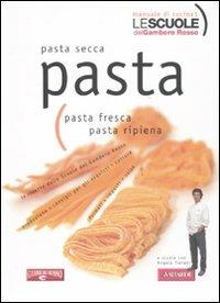 Pasta - Angelo Troiani - Libro Vallardi A. 2011, Le scuole del Gambero Rosso | Libraccio.it
