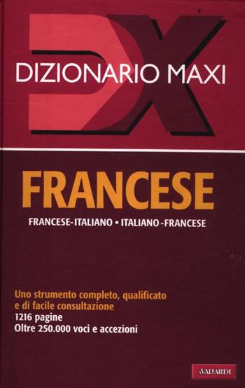 Dizionario maxi. Francese. Francese-italiano, italiano-francese. Ediz. bilingue - Palma Gallana, Richard Séremès - Libro Vallardi A. 2012, Dizionari Maxi | Libraccio.it