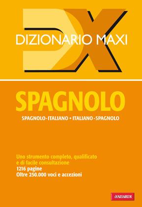 Dizionario maxi. Spagnolo. Spagnolo-italiano, italiano-spagnolo  - Libro Vallardi A. 2012, Dizionari Maxi | Libraccio.it