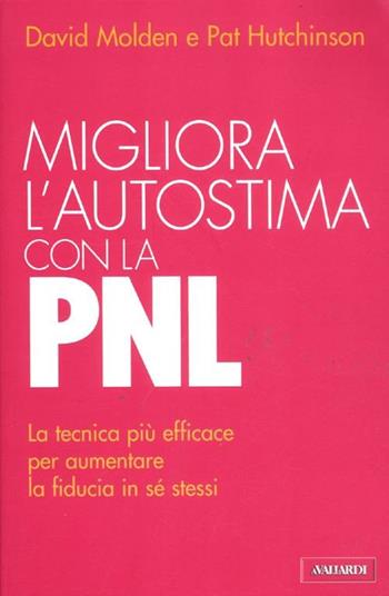 Migliora l'autostima con la PNL - David Molden, Pat Hutchinson - Libro Vallardi A. 2012, Risposte | Libraccio.it
