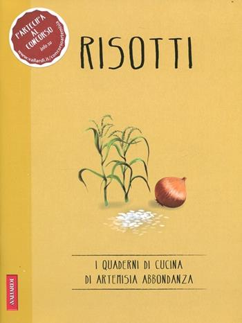 Risotto  - Libro Vallardi A. 2012, I quaderni di Artemisia Abbondanza | Libraccio.it