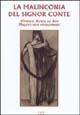 La malinconia del signor conte. Vittorio Alfieri da Asti malato non immaginario - Aris D'Anelli - Libro Daniela Piazza Editore 2007 | Libraccio.it