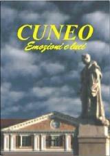 Cuneo. Emozioni e luci - Giuseppe Parola, Ornella Paletto Parola - Libro Daniela Piazza Editore 2001 | Libraccio.it